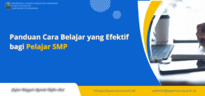 Panduan Cara Belajar yang Efektif bagi Pelajar SMP