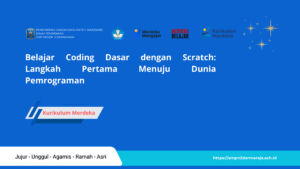 Belajar Coding Dasar dengan Scratch: Langkah Pertama Menuju Dunia Pemrograman