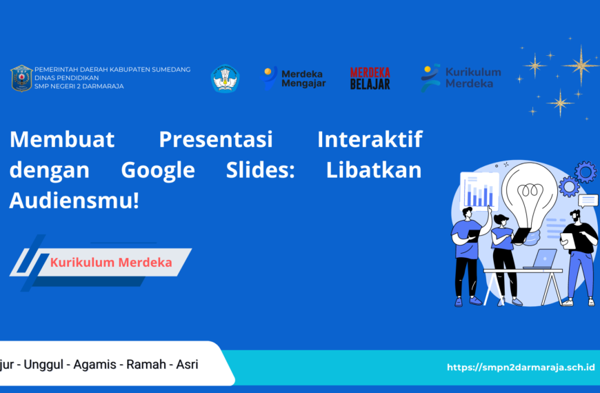 Membuat Presentasi Interaktif dengan Google Slides: Libatkan Audiensmu!